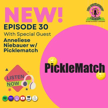 Nude Pickleball &Chain Restaurant Regrets | Annalise w/ Pickle Match App