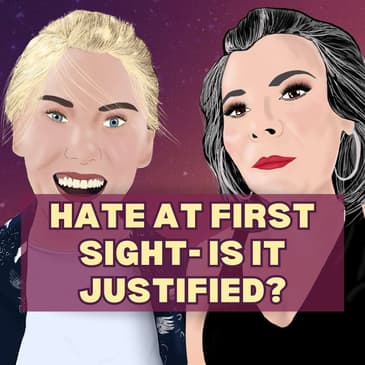 8: Hate at First Sight - Is it Justified?