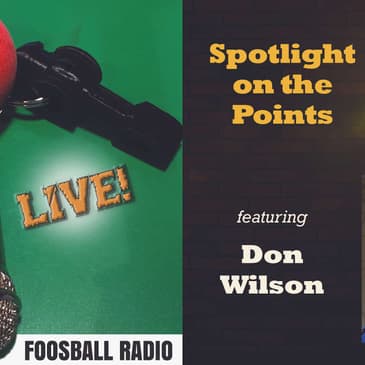 FoosTalk Live | Ep 191 | Donald Wilson on the points