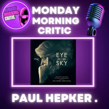 (Episode 410) "Eye In The Sky" Movie Composer: Paul Hepker.