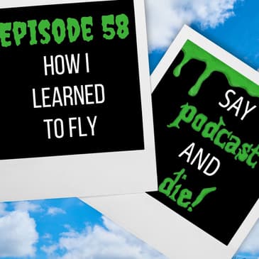 S01E58 - How I Learned to Fly (Goosebumps #52)