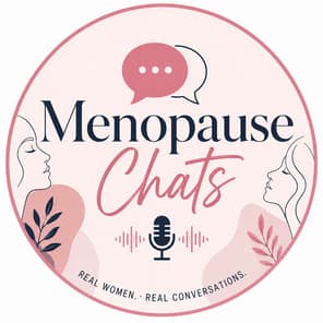Menopause Chats - Real Women, Real Conversations