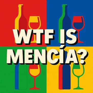WTF is Mencía?