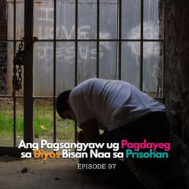 Ang Pagsangyaw ug Pagdayeg sa Diyos Bisan Naa sa Prisohan