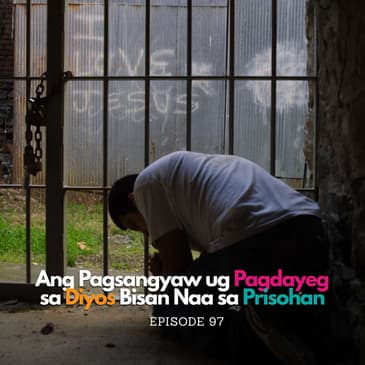 Ang Pagsangyaw ug Pagdayeg sa Diyos Bisan Naa sa Prisohan