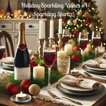 Holiday Sparkling Wines #4: Sparkling Shiraz!