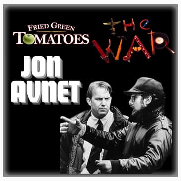 Episode 550 | "The War", Fried Green Tomatoes" and "The Last Rodeo" | Director: Jon Avnet