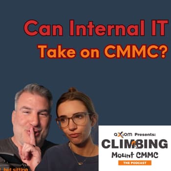 Navigating CMMC: Internal IT Challenges