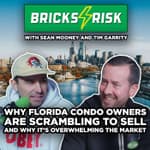 The Current Florida Condo Crisis & Why Owners Are Rushing to Sell | Episode 116