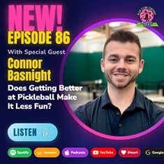 Does Getting Better at Pickleball Make It Less Fun? + Connor Basnight | KC Pickleball Pro