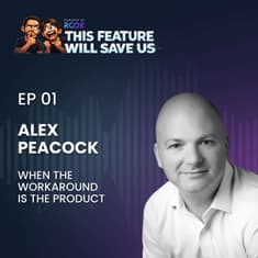 When the Workaround Is the Product | Alex Peacock
