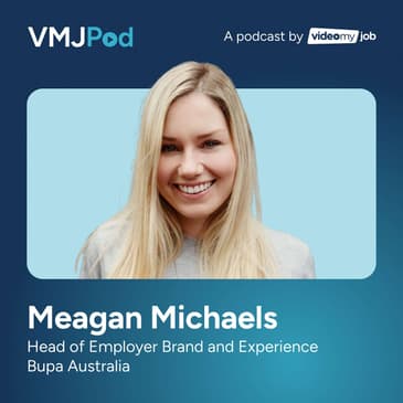 54 [EB Series] Linking Employer Brand and Experience at Scale | Meagan Michaels from Bupa Australia