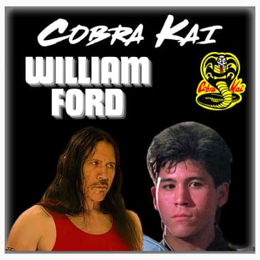 Episode 552 |"Cobra Kai" and "The Karate Kid Part 3" | Actor: William Christopher Ford | (Dennis de Guzman)