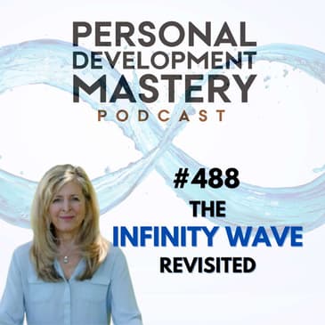 #488 The Infinity Wave revisited: How to navigate challenges, cultivate flow & stay in a high-frequency state, with Hope Fitzgerald. ∞