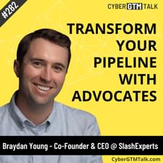 Break Through the Noise: How Advocates Can Transform Your Pipeline – Braydan Young, CEO, SlashExperts