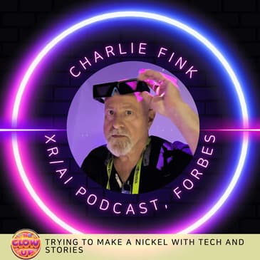Trying to Make a Nickel with Tech and Stories — Charlie Fink Pt. 1