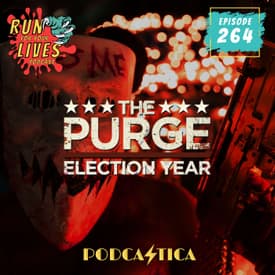 RFYL 264: The Purge: Election Year