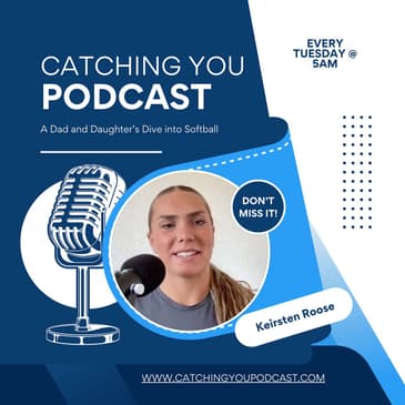 79 | Junkyard Softball to D1 College Softball: Keirstin Roose’s Wild Ride