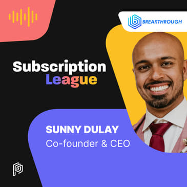 Breakthrough - Company spotlight: Health and Fitness App Productization Platform with Sunny Dulay