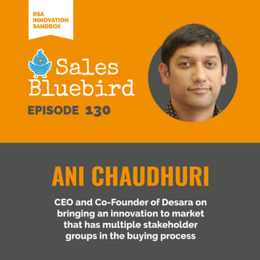 130: Ani Chaudhuri, CEO and co-founder of Dasera, an Innovation Sandbox finalist at RSA this year (RSA Innovation Sandbox)