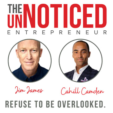 How your weaknesses can differentiate and build your identity in the market to #getnoticed with Cahill Camden of Digital Vision