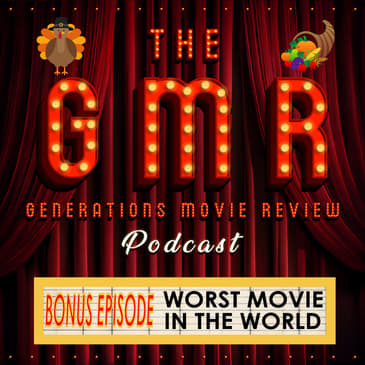 Thanksgiving Special - The Worst Movie In The World