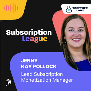 Together Labs - Leveraging user research to maximize subscription app monetization with Jenny Pollock