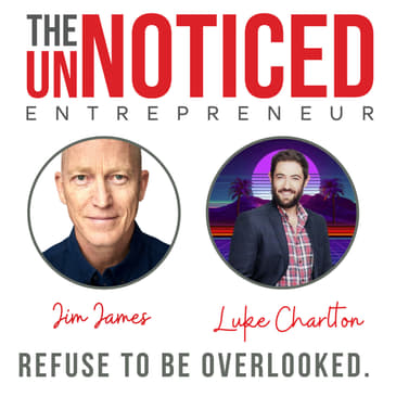 The simplest way to #getnoticed and acquire high-paying clients; with Luke Charlton