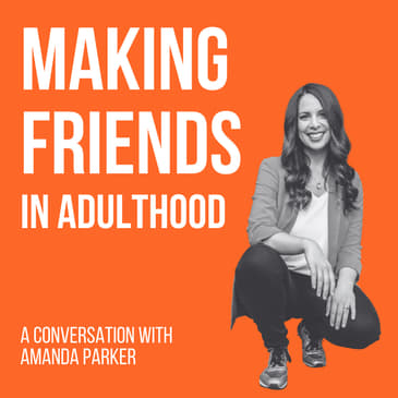 #008 Making friends in adulthood