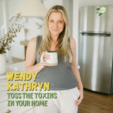 Stop drinking tap water, and other toxins in your home —&nbsp;Wendy Kathryn, environmental toxins lawyer
