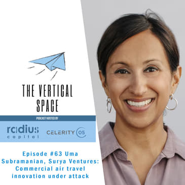 #63 Uma Subramanian, Surya Ventures: Commercial air travel innovation under attack