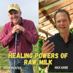 The healing powers of Raw Milk (and why it’s safe to drink) — Mark MacAfee and Max Kane
