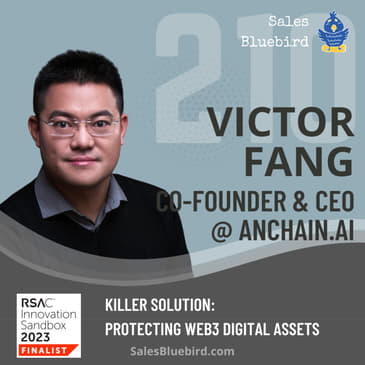 210: From Jazz to Securing the Blockchain: The power of improvisation in startup founding with Victor Fang, co-founder & CEO at Anchain.AI (RSA Innovation Sandbox)