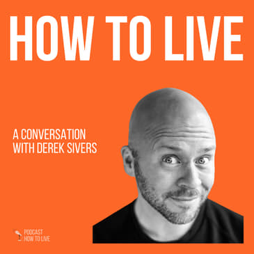 #064 How to live with Derek Sivers