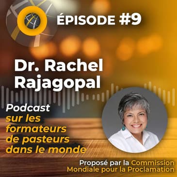 Épisode #9 - FRANÇAIS Dr. Rachel Rajagopal