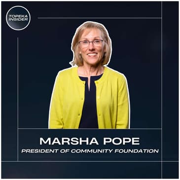 How The Topeka Community Foundation is Driving Lasting Change | Marsha Pope