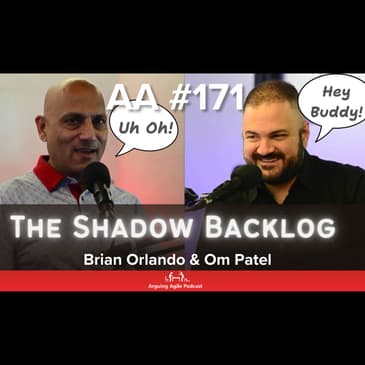 AA171 - The Shadow Backlog: How Invisible Work Derails Your Teams