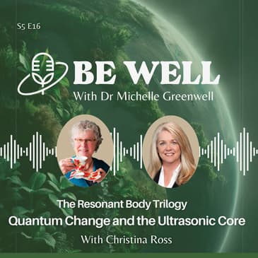The Resonant Body: Quantum Change & the Ultrasonic Core