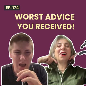 174: Bad Advice, Blunt Questions & Resting Bitch Tongue