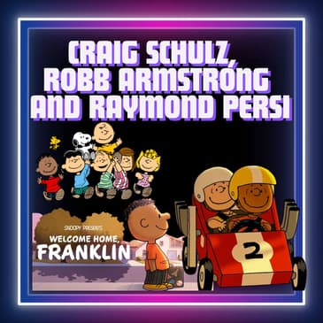 (Episode 447) "Welcome Home, Franklin. (Craig Schulz, Robb Armstrong and Raymond Persi.)