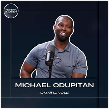 Empowering Entrepreneurs With Omni Circle In Topeka | Michael Odupitan