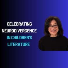 Celebrating Neurodivergence in Children's Literature