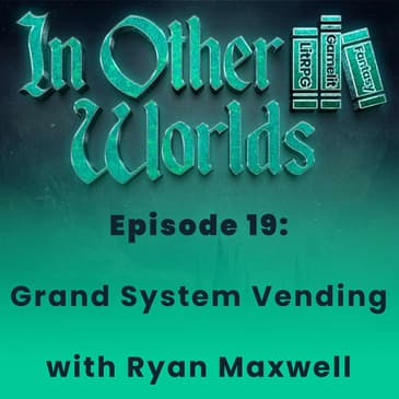 Grand System Vending w/Ryan Maxwell