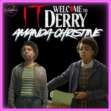 Episode 590 | "It: Welcome to Derry" | Amanda Christine (Ronnie Grogan)