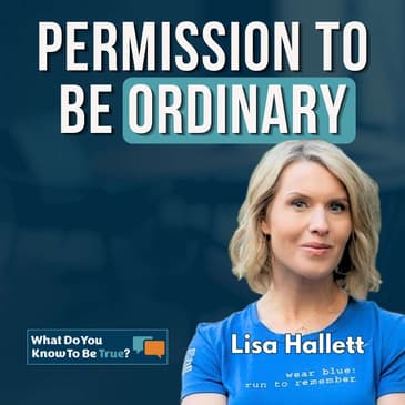 Why You Don't Need to Be Extraordinary to Thrive | Lisa Hallett on her Superpower of Being Ordinary