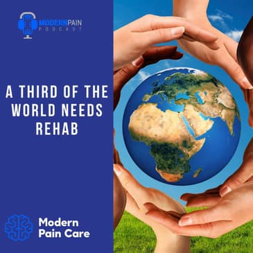 A Third Of The World Needs Rehab