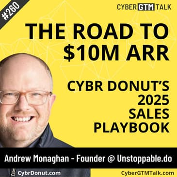 The Road to $10 Million ARR: Cyber Donut’s 2025 Sales and Marketing Playbook
