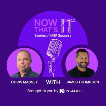 Passing the Torch: How James Thompson Turned a Family Business into a Thriving MSP