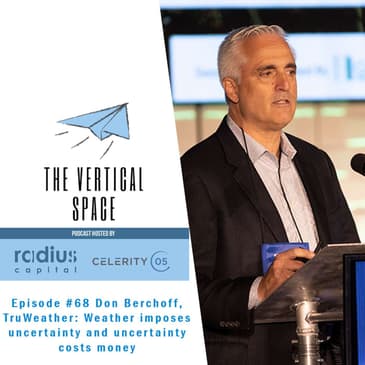 #68 Don Berchoff, TruWeather: Weather imposes uncertainty and uncertainty costs money