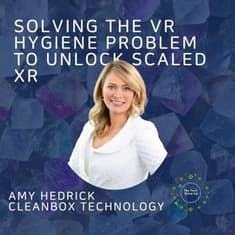 Can Solving The VR Ick Problem Unlock Spatial Computing At Scale? – Amy Hedrick Cleanbox Technology